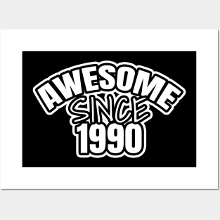 Awesome Since 1990 Posters and Art